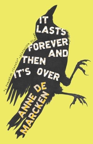 It Lasts Forever and Then It’s Over