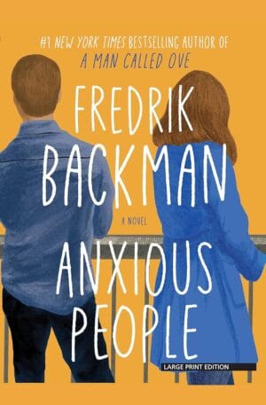 (LARGE PRINT) Anxious People