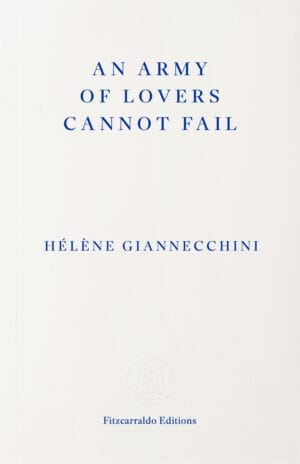 An Army of Lovers Cannot Fail